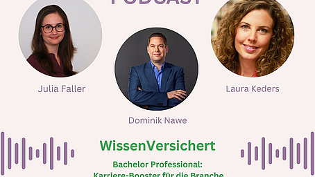 WissenVersichert – Der Podcast für Bildung in der Versicherungsbranche Folge 5: „Bachelor Professional: Karriere-Booster für die Branche “ WissenVersichert – Der Podcast für Bildung in der Versicherungsbranche Folge 5: „Bachelor Professional: Karriere-Booster für die Branche “